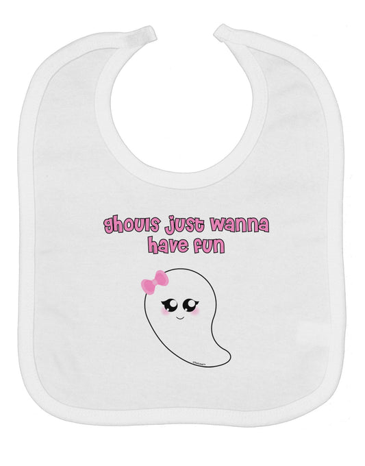 Ghouls Just Wanna Have Fun Cute Ghost - Halloween Baby Bib