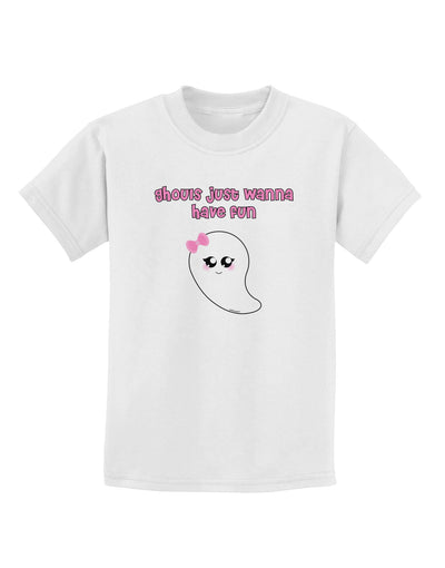 Ghouls Just Wanna Have Fun Cute Ghost - Halloween Childrens T-Shirt-Childrens T-Shirt-TooLoud-White-X-Small-Davson Sales