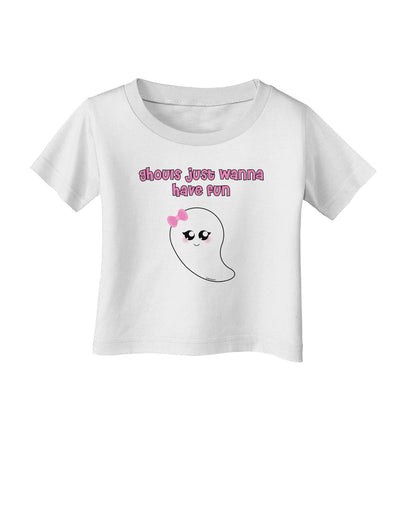 Ghouls Just Wanna Have Fun Cute Ghost - Halloween Infant T-Shirt-Infant T-Shirt-TooLoud-White-06-Months-Davson Sales