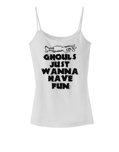 Ghouls Just Wanna Have Fun Spaghetti Strap Tank White 2XL Tooloud