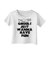 Ghouls Just Wanna Have Fun Infant T-Shirt-Infant T-Shirt-TooLoud-White-06-Months-Davson Sales