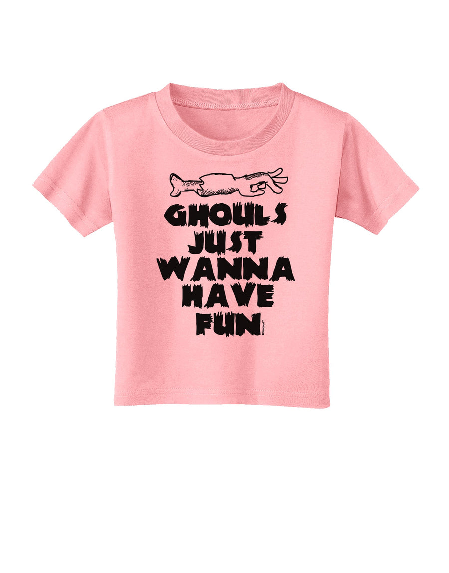 Ghouls Just Wanna Have Fun Toddler T-Shirt-Toddler T-shirt-TooLoud-White-2T-Davson Sales