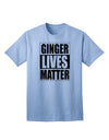 Ginger Lives Matter Adult T-Shirt - A Captivating Addition to Your Wardrobe by TooLoud-Mens T-shirts-TooLoud-Light-Blue-Small-Davson Sales