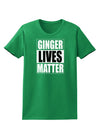 Ginger Lives Matter Womens Dark T-Shirt by TooLoud-TooLoud-Kelly-Green-X-Small-Davson Sales