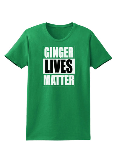 Ginger Lives Matter Womens Dark T-Shirt by TooLoud-TooLoud-Kelly-Green-X-Small-Davson Sales