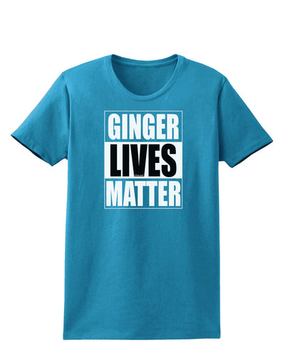 Ginger Lives Matter Womens Dark T-Shirt by TooLoud-TooLoud-Turquoise-X-Small-Davson Sales