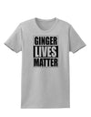 Ginger Lives Matter Womens T-Shirt by TooLoud-TooLoud-AshGray-X-Small-Davson Sales