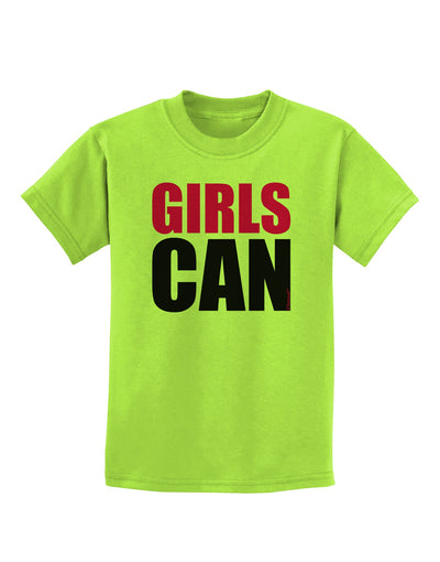 Girls Can Childrens T-Shirt by TooLoud-Childrens T-Shirt-TooLoud-Lime-Green-X-Small-Davson Sales