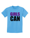 Girls Can Childrens T-Shirt by TooLoud-Childrens T-Shirt-TooLoud-Aquatic-Blue-X-Small-Davson Sales