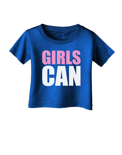 Girls Can Infant T-Shirt Dark by TooLoud-Infant T-Shirt-TooLoud-Royal-Blue-06-Months-Davson Sales