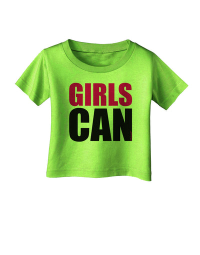 Girls Can Infant T-Shirt by TooLoud-Infant T-Shirt-TooLoud-Lime-Green-06-Months-Davson Sales