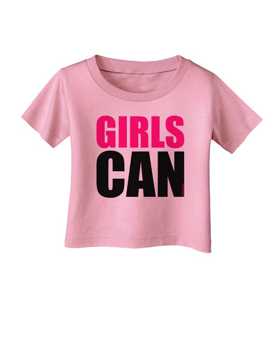 Girls Can Infant T-Shirt by TooLoud-Infant T-Shirt-TooLoud-Candy-Pink-06-Months-Davson Sales