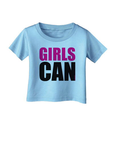 Girls Can Infant T-Shirt by TooLoud-Infant T-Shirt-TooLoud-Aquatic-Blue-06-Months-Davson Sales