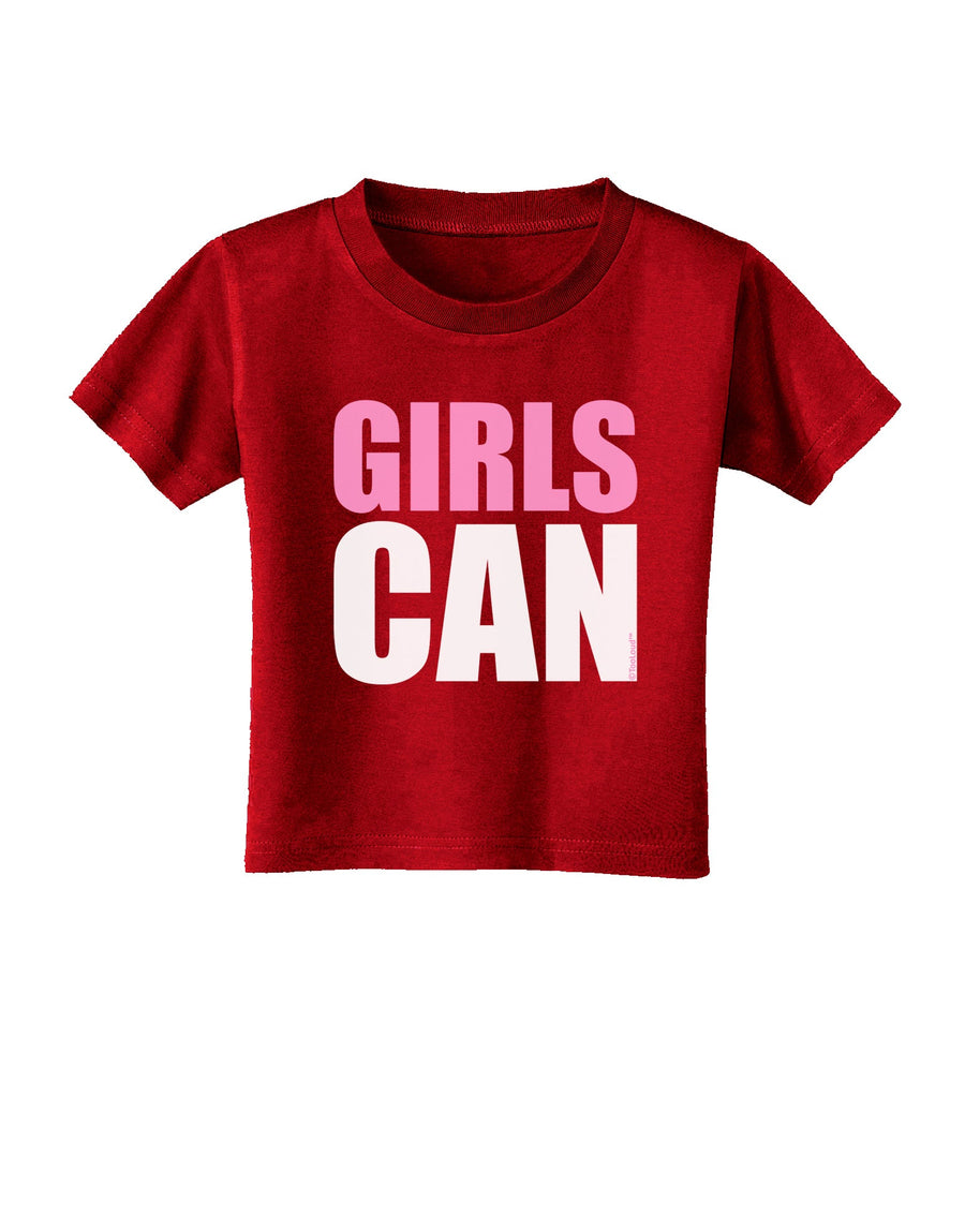 Girls Can Toddler T-Shirt Dark by TooLoud-Toddler T-Shirt-TooLoud-Black-2T-Davson Sales