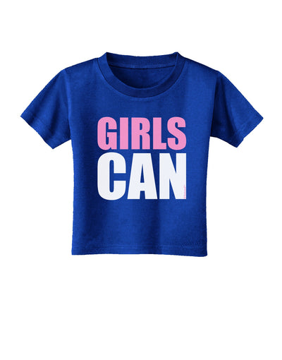 Girls Can Toddler T-Shirt Dark by TooLoud-Toddler T-Shirt-TooLoud-Royal-Blue-2T-Davson Sales