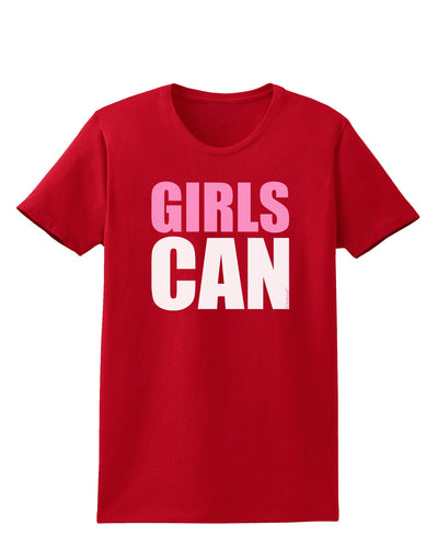 Girls Can Womens Dark T-Shirt by TooLoud-Womens T-Shirt-TooLoud-Red-X-Small-Davson Sales