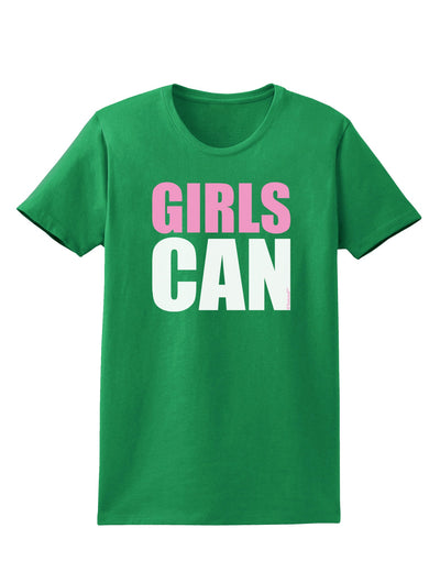 Girls Can Womens Dark T-Shirt by TooLoud-Womens T-Shirt-TooLoud-Kelly-Green-X-Small-Davson Sales