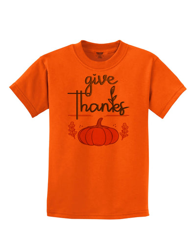 Give Thanks Childrens T-Shirt-Childrens T-Shirt-TooLoud-Orange-X-Small-Davson Sales