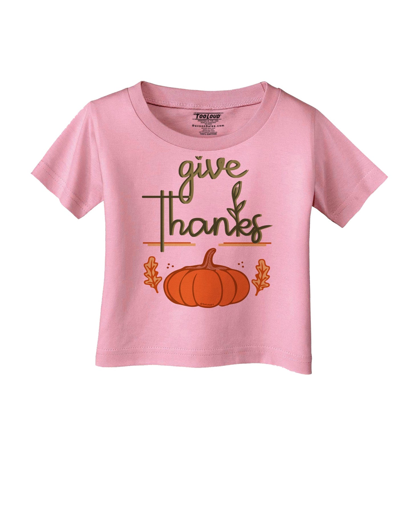 Give Thanks Infant T-Shirt-Infant T-Shirt-TooLoud-Candy-Pink-06-Months-Davson Sales