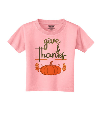 Give Thanks Toddler T-Shirt Candy Pink 4T Tooloud