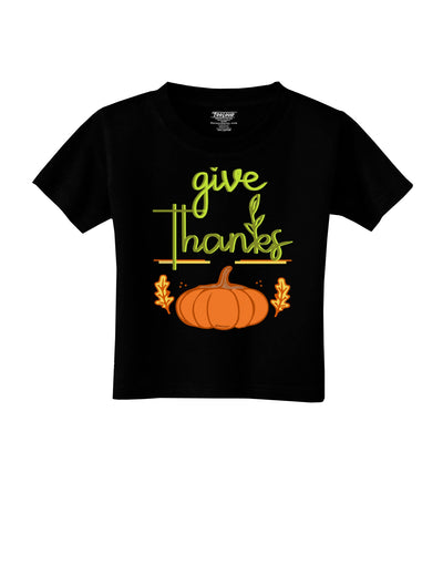Give Thanks Dark Toddler T-Shirt Dark Black 4T Tooloud