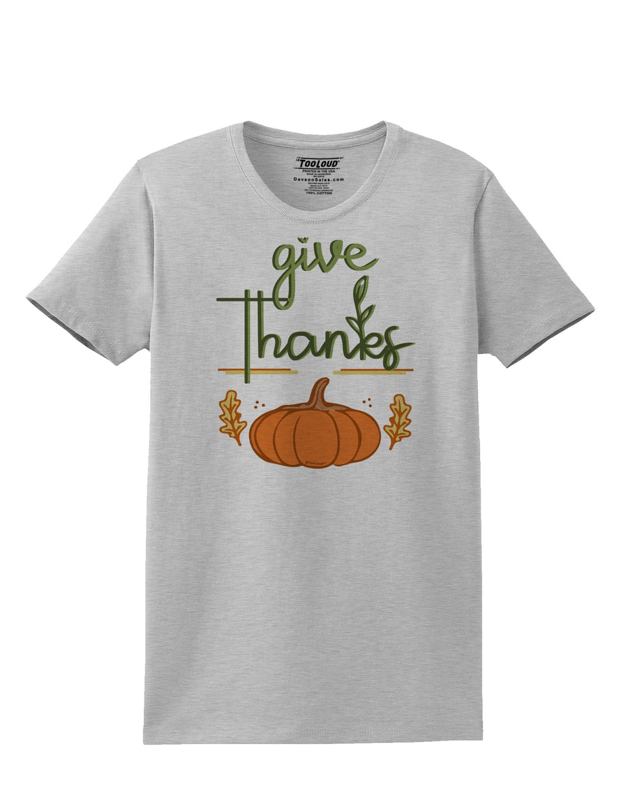 Give Thanks Womens T-Shirt-Womens T-Shirt-TooLoud-White-X-Small-Davson Sales
