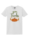 Give Thanks Womens T-Shirt-Womens T-Shirt-TooLoud-White-X-Small-Davson Sales