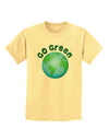 Go Green - Planet Earth Childrens T-Shirt-Childrens T-Shirt-TooLoud-Daffodil-Yellow-X-Small-Davson Sales