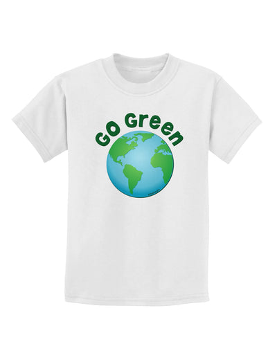 Go Green - Planet Earth Childrens T-Shirt-Childrens T-Shirt-TooLoud-White-X-Small-Davson Sales