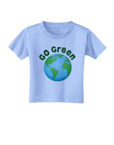 Go Green - Planet Earth Toddler T-Shirt-Toddler T-Shirt-TooLoud-Aquatic-Blue-2T-Davson Sales