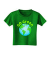 Go Green - Planet Earth Toddler T-Shirt Dark-Toddler T-Shirt-TooLoud-Clover-Green-2T-Davson Sales