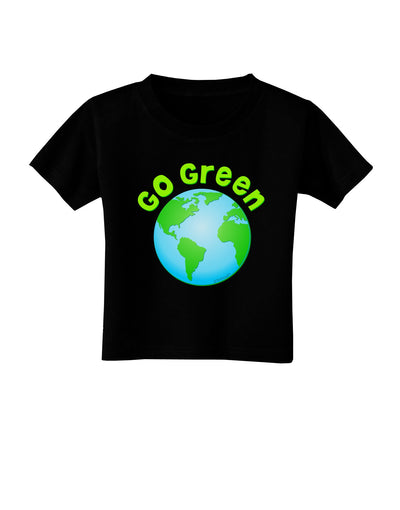 Go Green - Planet Earth Toddler T-Shirt Dark-Toddler T-Shirt-TooLoud-Black-2T-Davson Sales