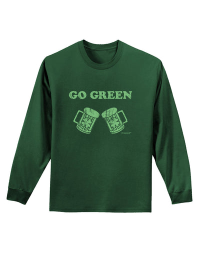 Go Green - St. Patrick's Day Green Beer Adult Long Sleeve Dark T-Shirt by TooLoud-Clothing-TooLoud-Dark-Green-Small-Davson Sales