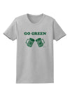 Go Green - St. Patrick's Day Green Beer Womens T-Shirt by TooLoud-Womens T-Shirt-TooLoud-AshGray-X-Small-Davson Sales