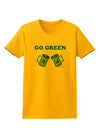 Go Green - St. Patrick's Day Green Beer Womens T-Shirt by TooLoud-Womens T-Shirt-TooLoud-Gold-X-Small-Davson Sales