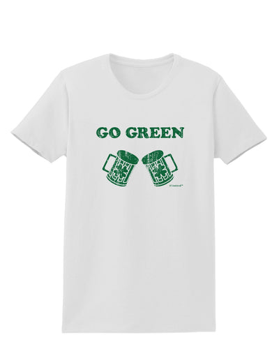 Go Green - St. Patrick's Day Green Beer Womens T-Shirt by TooLoud-Womens T-Shirt-TooLoud-White-X-Small-Davson Sales