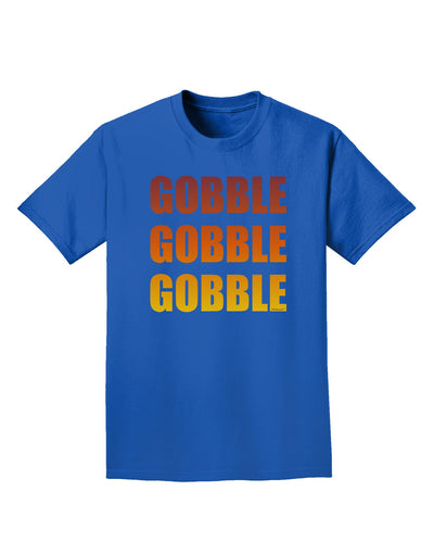 Gobble Gobble Gobble - Thanksgiving Adult Dark T-Shirt-Mens T-Shirt-TooLoud-Royal-Blue-Small-Davson Sales