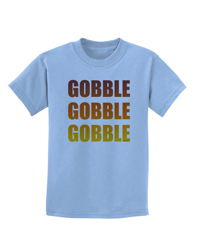 Gobble Gobble Gobble - Thanksgiving Childrens T-Shirt-Childrens T-Shirt-TooLoud-Light-Blue-X-Small-Davson Sales