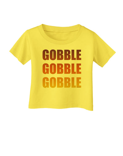 Gobble Gobble Gobble - Thanksgiving Infant T-Shirt-Infant T-Shirt-TooLoud-Yellow-06-Months-Davson Sales