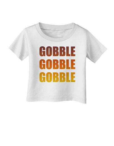 Gobble Gobble Gobble - Thanksgiving Infant T-Shirt-Infant T-Shirt-TooLoud-White-06-Months-Davson Sales