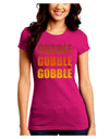 Gobble Gobble Gobble - Thanksgiving Juniors Crew Dark T-Shirt-T-Shirts Juniors Tops-TooLoud-Hot-Pink-Juniors Fitted Small-Davson Sales