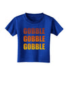 Gobble Gobble Gobble - Thanksgiving Toddler T-Shirt Dark-Toddler T-Shirt-TooLoud-Red-2T-Davson Sales