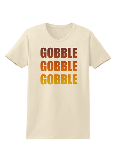 Gobble Gobble Gobble - Thanksgiving Womens T-Shirt-Womens T-Shirt-TooLoud-Natural-X-Small-Davson Sales