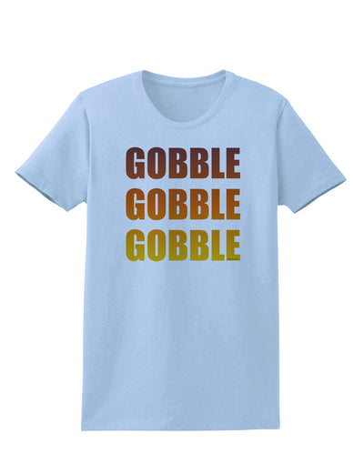 Gobble Gobble Gobble - Thanksgiving Womens T-Shirt-Womens T-Shirt-TooLoud-Light-Blue-X-Small-Davson Sales