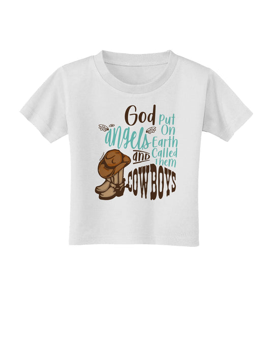 God put Angels on Earth and called them Cowboys Toddler T-Shirt-Toddler T-shirt-TooLoud-White-2T-Davson Sales