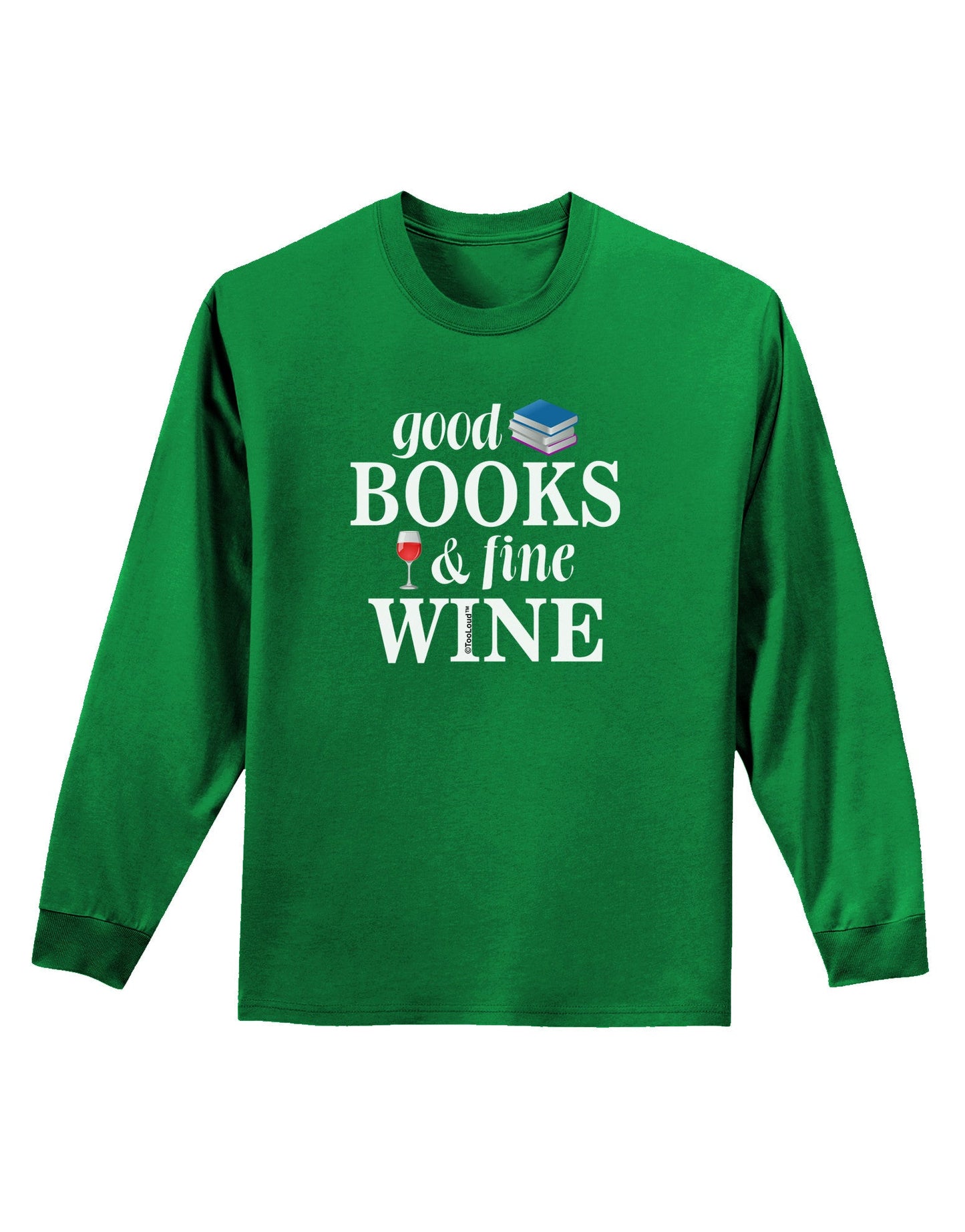 Good Books and Fine Wine Adult Long Sleeve Dark T-Shirt-TooLoud-Kelly-Green-Small-Davson Sales