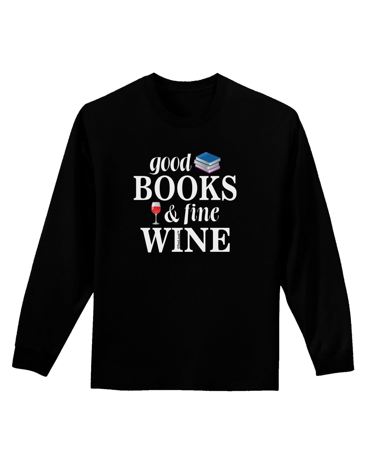 Good Books and Fine Wine Adult Long Sleeve Dark T-Shirt-TooLoud-Black-Small-Davson Sales