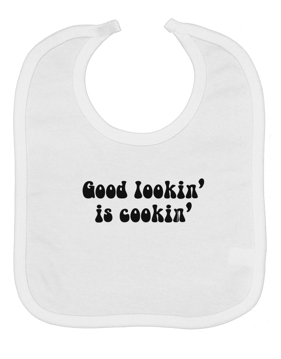 Good Lookin' Is Cookin' - Text Baby Bib