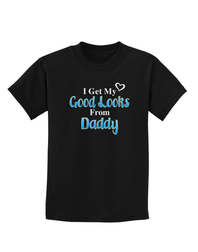 Good Looks From Daddy Childrens Dark T-Shirt-Childrens T-Shirt-TooLoud-Black-X-Small-Davson Sales