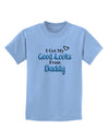 Good Looks From Daddy Childrens T-Shirt-Childrens T-Shirt-TooLoud-Light-Blue-X-Small-Davson Sales